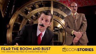 Fear the Boom and Bust Keynes vs. Hayek - The Original Economics Rap Battle