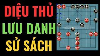 Bình luận cờ tướng đỉnh cao  Diệu thủ độc đáo trong trận đại chiến lưu danh sử sách