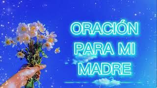 Oración para mi madre fallecida ORACIÓN PARA MI MADRE EN EL CIELO