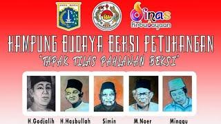 Tapak Tilas Pahlawan Beksi  Kampung Budaya Beksi Petukangan 