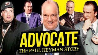 ADVOCATE  The Paul Heyman Story Full Career Documentary