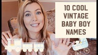 VINTAGE  RETRO-COOL BABY BOY NAMES  UNUSUAL BABY BOY NAMES  LAUREN JANE HAMPSHIRE