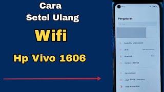 CARA SETEL ULANG WIFI HP VIVO 1606