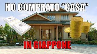 HO COMPRATO CASA IN GIAPPONE