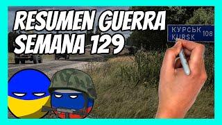  RESUMEN de la SEMANA 129 de la guerra entre UCRANIA y RUSIA en 5 minutos  LA OFENSIVA DE KURSK