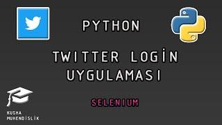 Twitter Login Uygulaması  Python - Selenium