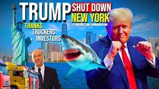 JUST NOW Trump SHUTDOWN New YorkThanks Investors & Truckers NY is a Loser Truckers for Trump