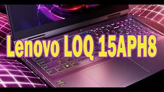 Обзор ноутбука Lenovo LOQ 15APH8