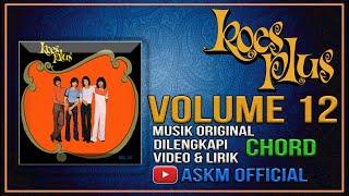  KOES PLUS VOLUME 12 Musik Original Chord Lirik dan video