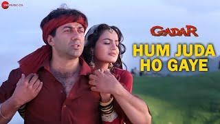 Gadar - Hum Juda Ho Gaye - Full Song Video  Sunny Deol - Ameesha Patel - HD