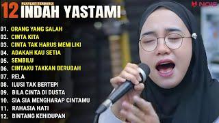 INDAH YASTAMI FULL ALBUM - ORANG YANG SALAH - CINTA KITA  COVER AKUSTIK TERBAIK 2024