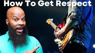 Earning Respect The secrets every professional musician needs