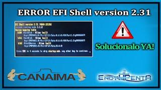 ERROR EFI Shell version 2.31  SOLUCIONALO YA  2020