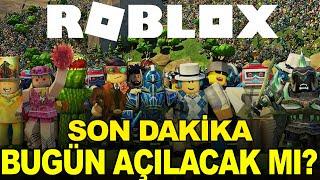 ROBLOX BUGÜN AÇILIYOR MU? İŞTE SON DURUM