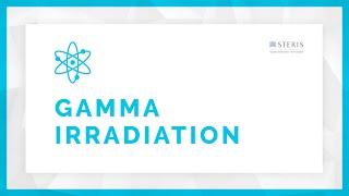 Gamma Irradiation Sterilization Overview  STERIS AST