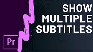 How to Show Multiple Subtitles In Adobe Premiere Pro