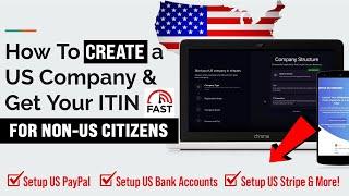 How To Create a US Company & Get Your ITIN Fast Get US PayPal Stripe & US Bank Accounts