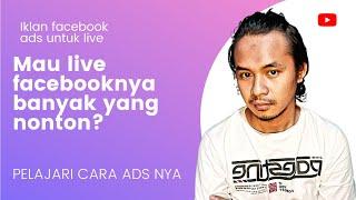 Cara Agar Live Facebook banyak yang nontonDorong dengan Buat iklan di facebook Ads nya‼️