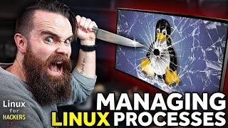 KILL Linux processes also manage them  Linux for Hackers  EP 7