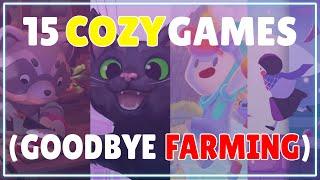 15 Non-Farming COZY Games You Must Try  PC + Switch