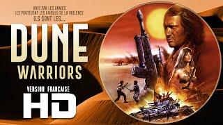 DUNE WARRIORS - HD - VF - film complet