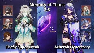 E0 Firefly Super Break & E0 Acheron Hypercarry - Memory of Chaos 2.3 Honkai Star Rail