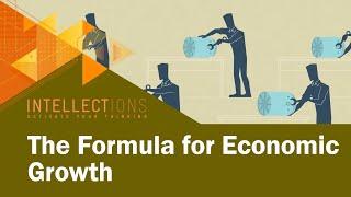 The Formula For Economic Growth  Intellections