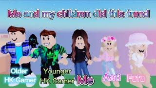 ME And MY CHILDREN  Did This Trend Part 1  Roblox  My Gaming Town ʚɞ
