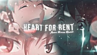 「Heart For Rent ️」Anime Mixed 「AMVEDIT」4K Vibe