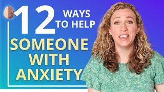 12 Ways to Help Someone with Anxiety Anxious Children Part 44