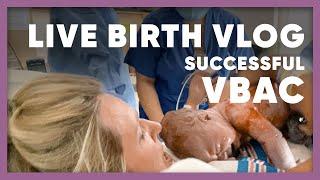 Emotional RAW LABOR AND DELIVERY BIRTH VLOG  Successful VBAC
