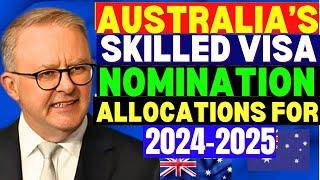 Australias Skilled Visa Nomination Allocations for 2024-25 Revealed