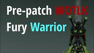 WOTLK Pre-patch  A Returning TBC Fury Warrior - Setup & Karazhan Showcase