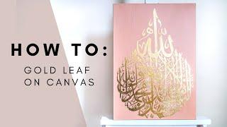 How To GOLD-LEAF Arabic calligraphy on Canvas - A Step-by-Step Tutorial  Qalb Calligraphy