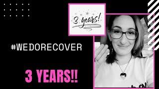 WE DO RECOVER 3 YEARS