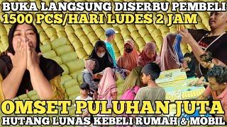 BARU BUKA LANGSUNG DISERBU 1500 PCS LUDES 2 JAM OMSET PULUHAN JUTA HUTANG LUNAS  IDE USAHA RUMAHAN