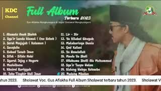 Sholawat Terbaru tahun 2023.Full Album voc. Gus Aflakha Bersama Sholawat Jagad sholawat