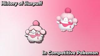 How GOOD was Slurpuff ACTUALLY? - History of Slurpuff in Competitive Pokemon