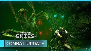 Forever Skies  Combat Update Trailer