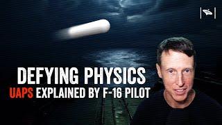 UAP Technology - How Do They Defy Physics? An F-16 Pilots Analysis