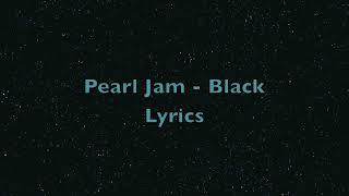 Pearl Jam - Black w lyrics