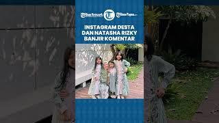 Buntut Kabar Perceraian Beredar Instagram Natasha Rizky dan Desta Kini Dibanjiri Komentar Netizen