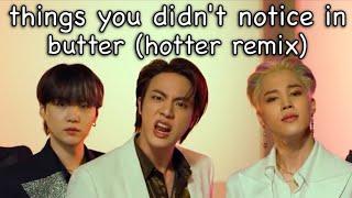 bts things you didnt notice in butter hotter remix mv