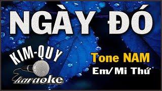 NGÀY ĐÓ - KARAOKE - Tone NAM  EmMi Thứ 