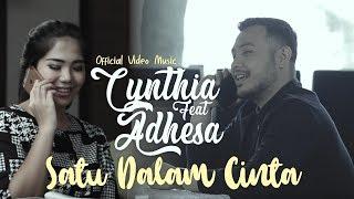 Cynthia Ivana  ft. Adhesa - Satu Dalam Cinta Official Video Music