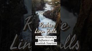 Queen Victoria’s Influence on Scottish Tourism- Reekie Linn Falls #history #scottishhistory