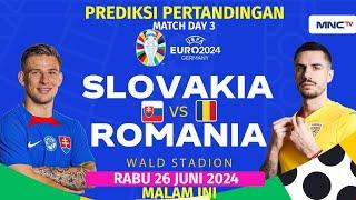 Prediksi SLOVAKIA VS RUMANIA Match Day 3 Euro 2024 MALAM INI LIVE MNCTVHead to head & Prediksi skor