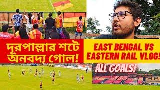 East Bengal vs Eastern Railway VLOG  Amazing Long Ranger ️ All 3 GOALS 