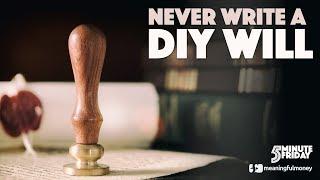 NEVER Write a DIY Will 5MF034