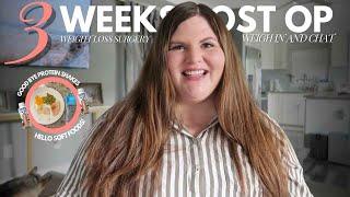 3 weeks after WLS update and weigh in after Duodenal Switch HELLO SOFT FOODS   April Lauren